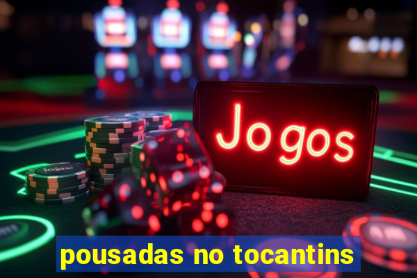 pousadas no tocantins